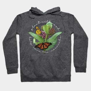 Plant Milkweed Help Save the Monarch Butterfly Hoodie